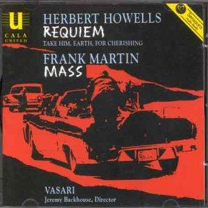 Howells: Requiem - Martin: Messe