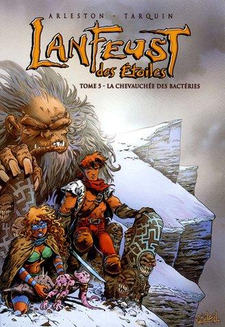 Lanfeust des étoiles. Vol. 5. La chevauchée des bactéries