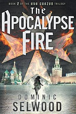 The Apocalypse Fire (Ava Curzon Series, Band 2)