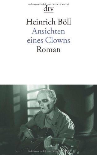 Ansichten eines Clowns: Roman