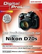 Das Profihandbuch zur Nikon D70s