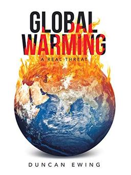 Global Warming: A Real Threat