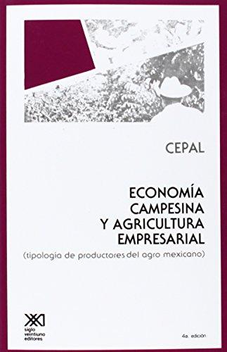 Economia Campesina y Agricultura Empresarial. Tipologia de Productores