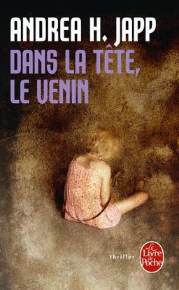 Dans la tête, le venin