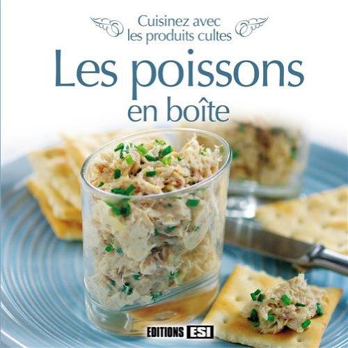 Les poissons en boîte : cuisinez avec les produits cultes