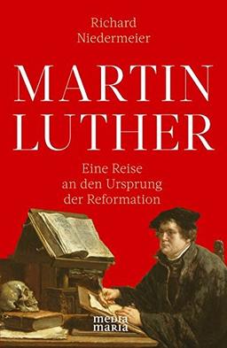 MARTIN LUTHER: Eine Reise an den Ursprung der Reformation