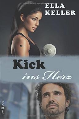 Kick ins Herz: Roman