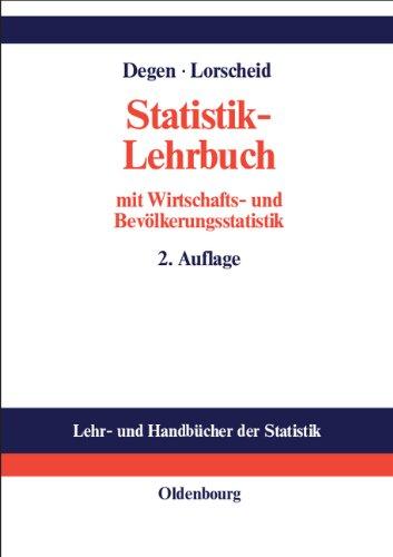 Statistik-Lehrbuch: mit Wirtschafts- und Bevölkerungsstatistik<br>Methoden der Statistik im wirtschaftswissenschaftlichen Grundstudium: Methoden der ... Mit Wirtschafts- und Bevölkerungsstatistik