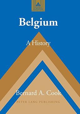 Belgium: A History (Studies in Modern European History)