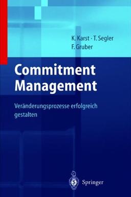 Unternehmensstrategien erfolgreich umsetzen durch Commitment Management (German Edition)