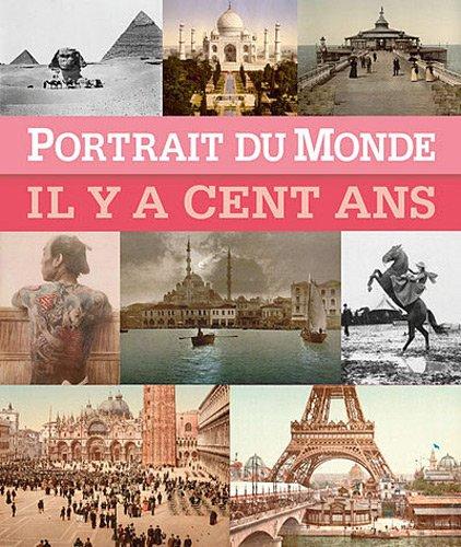 Portrait du monde : il y a cent ans