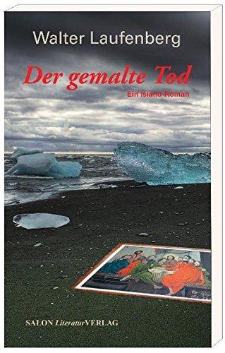 Der gemalte Tod: Ein Island-Roman