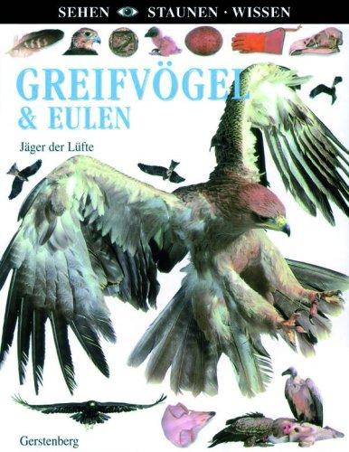 Greifvögel & Eulen: Jäger der Lüfte