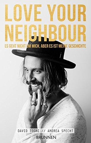 LOVE YOUR NEIGHBOUR: Es geht nicht um mich, aber es ist meine Geschichte