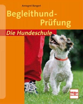 Begleithund-Prüfung (Die Hundeschule)