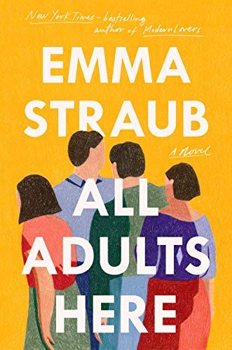 All Adults Here: A Novel