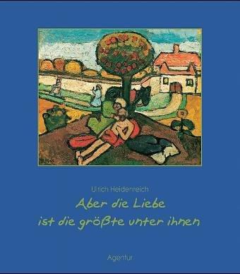 Aber die Liebe ist die größte unter ihnen. Großdruck