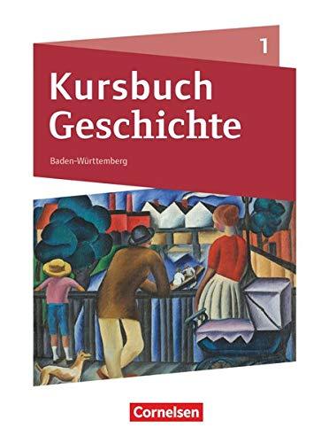 Kursbuch Geschichte - Baden-Württemberg - Neue Ausgabe - Band 1: Schülerbuch