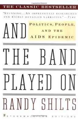 And the Band Played on: Politics, People and the AIDS Epidemic (Stonewall Inn Editions)