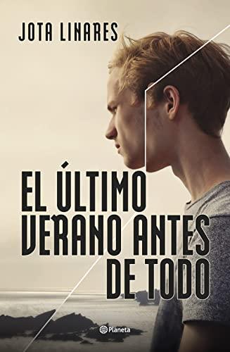 El último verano antes de todo (Autores Españoles e Iberoamericanos)