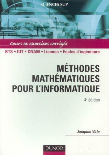 Méthodes mathématiques pour l'informatique : cours et exercices corrigés