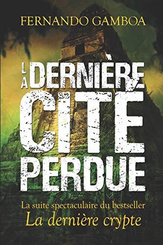 LA DERNIÈRE CITÉ PERDUE