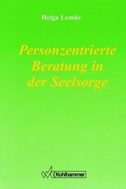 Personzentrierte Beratung in der Seelsorge