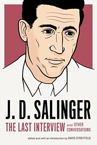 J. D. Salinger: The Last Interview: And Other Conversations (The Last Interview Series)