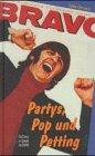 Parties, Pop und Petting. Die Sixties im Spiegel der BRAVO