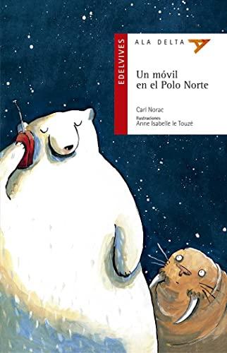 Un móvil en el Polo Norte (Ala Delta - Serie roja, Band 42)