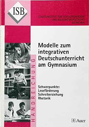 Modelle zum integrativen Deutschunterricht am Gymnasium Handreichung