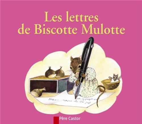 Les lettres de Biscotte Mulotte