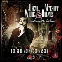 Oscar Wilde & Mycroft Holmes - Folge 12: Der Geheimbund der Masken.