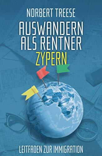 Auswandern als Rentner: Zypern - Leitfaden zur Immigration