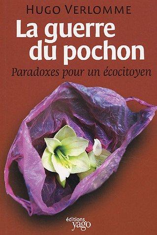 La guerre du pochon : paradoxes pour un écocitoyen