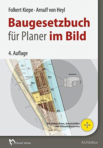 Baugesetzbuch für Planer im Bild: aktuell kommentiert und grafisch umgesetzt