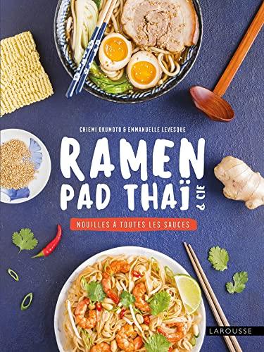 Ramen, pad thaï & Cie : nouilles à toutes les sauces