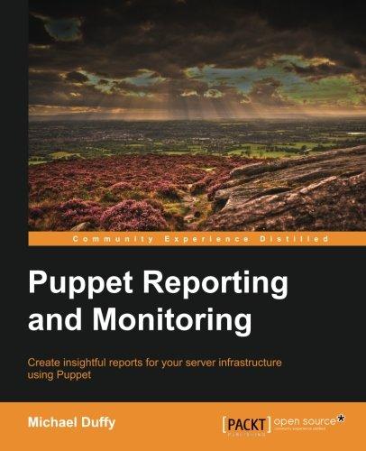 Puppet Reporting and Monitoring (English Edition)