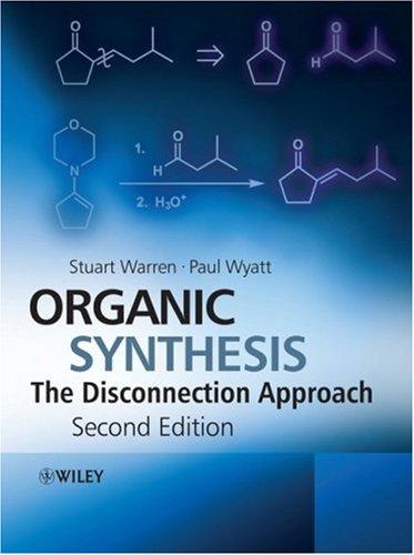 Organic Synthesis: The Disconnection Approach