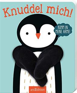 Knuddel mich!: Komm in meine Arme, kleiner Pinguin! (Ärmchen-Bücher)