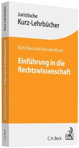 Einführung in die Rechtswissenschaft: Ein Studienbuch