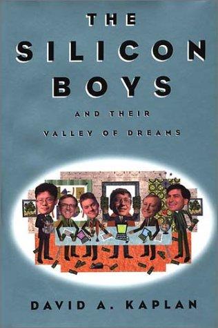 The Silicon Boys: And Their Valley of Dreams