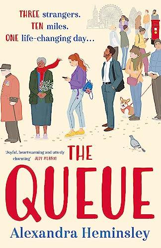 The Queue: The hotly-anticipated and delightfully heartwarming novel inspired by the queue for the Queen