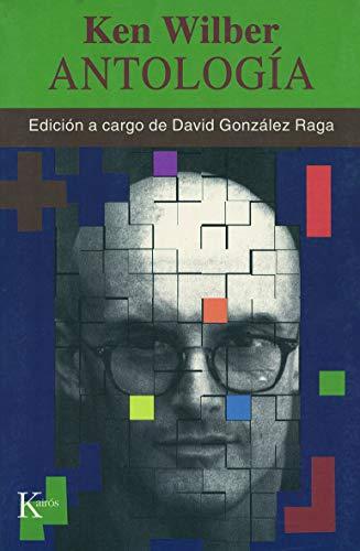 Antología : textos escogidos: de Ken Wilber (Sabiduría perenne)