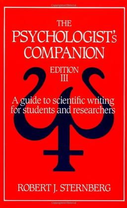 The Psychologist's Companion: A Guide to Scientific Writing for Students and Researchers