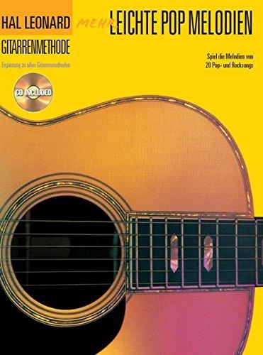 Hal Leonard Gitarrenmethode. Mehr leichte Pop Melodien. Ergänzung zu allen Gitarrenmethoden. CD Included