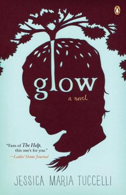 Glow: A Novel