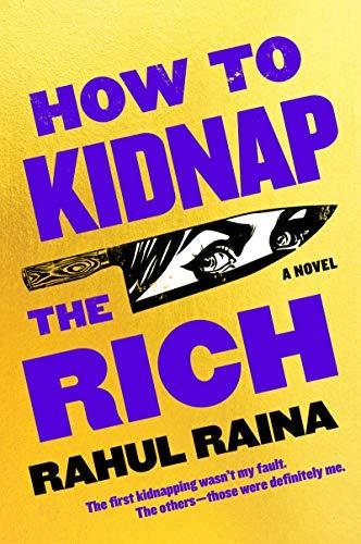 How to Kidnap the Rich: A Novel