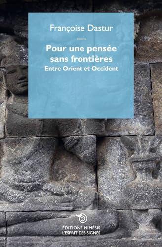 Pour une pensée sans frontières entre Orient et Occident