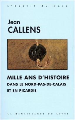 L'esprit du Nord Mille ans d'histoire dans le Nord-Pas-de-Calais et en Picardie